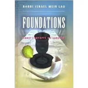 Foundations Basic Concepts of Judaism Rabbi Lau