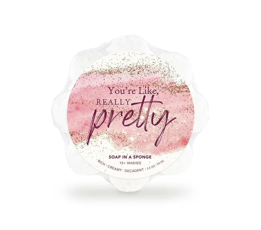 "You're Like Really Pretty" Soap Shower Sponge