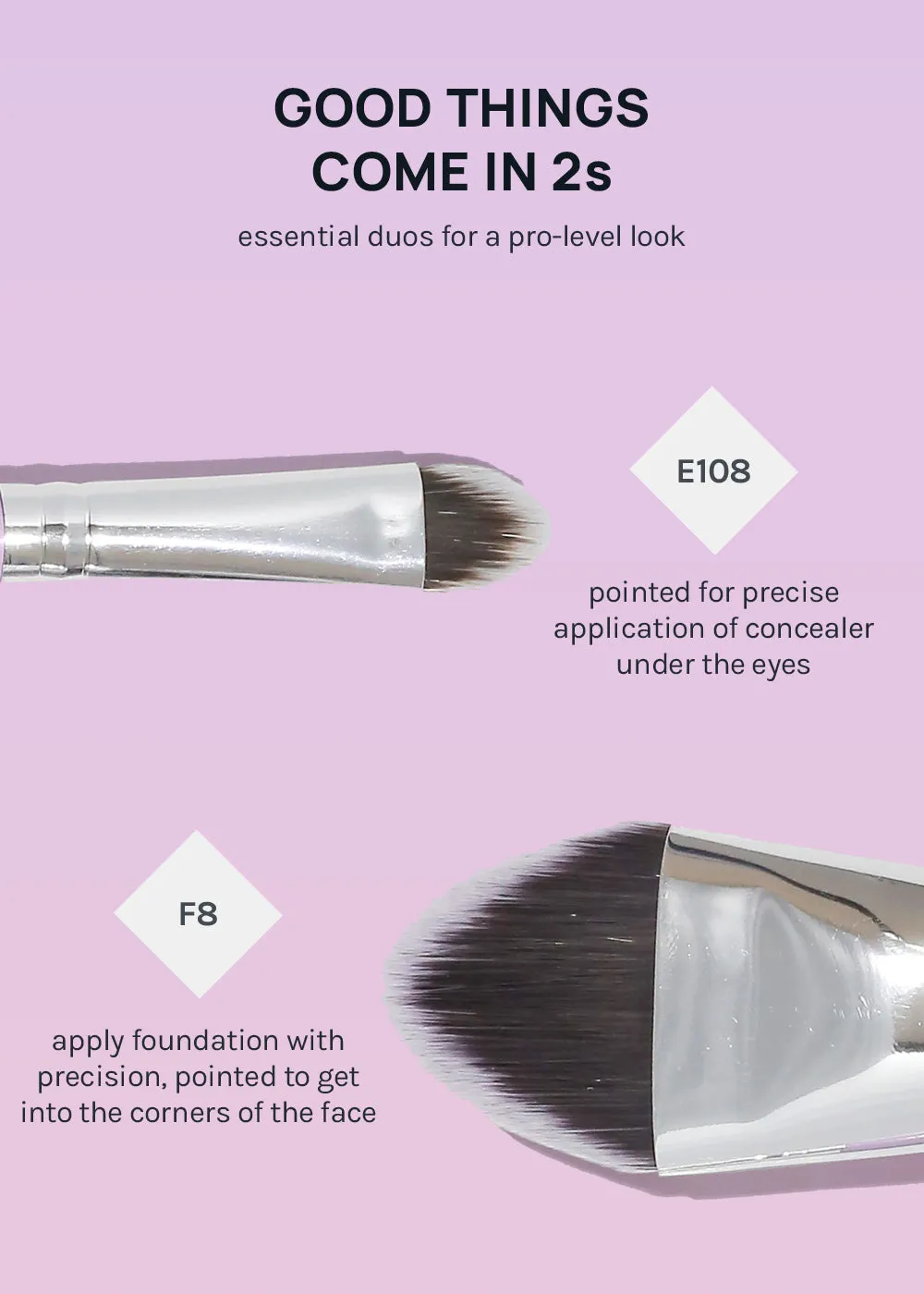 The F8 & E108 UltraViolet Brush Duo